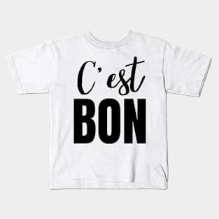 C'est Bon French Phrase for It's Good Kids T-Shirt